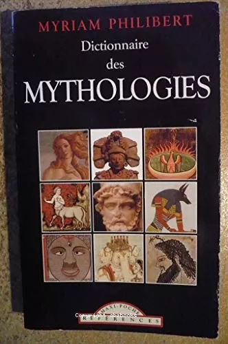 Dictionnaire des mythologies