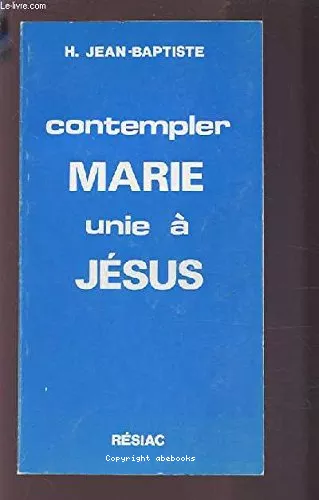 Contempler Marie unie  Jsus