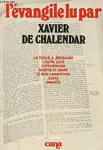 L'vangile lu par Xavier de Chalendar