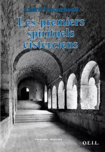 Les Premiers spirituels cisterciens