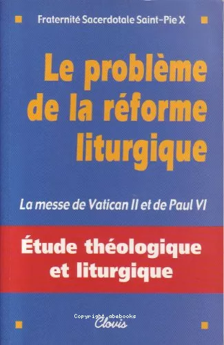 Le problme de la rforme liturgique