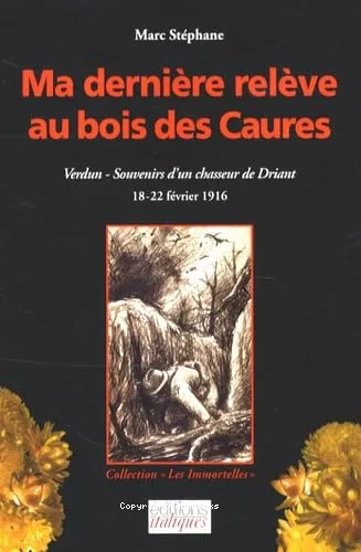 Ma dernire relve au bois des Caures