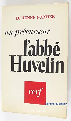 Un Prcurseur, l'abb Huvelin