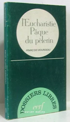 L'Eucharistie, Pque du plerin