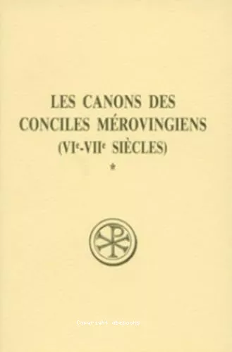 Les Canons des conciles mrovingiens, VIe-VIIe sicles