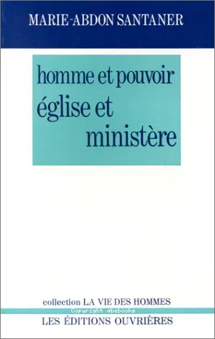 Homme et pouvoir, glise et ministre