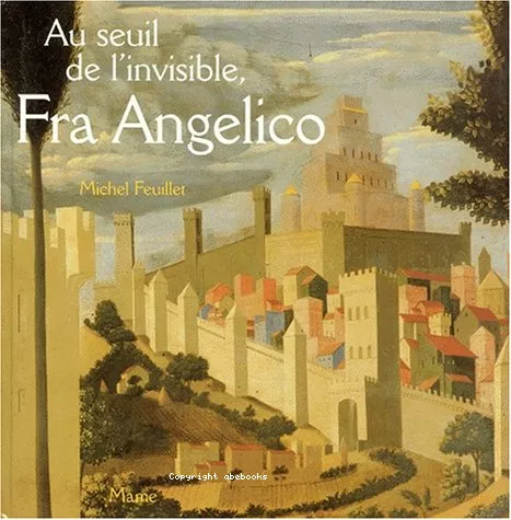 Au seuil de l'invisible, Fra Angelico