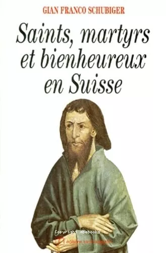 Saints, martyrs et bienheureux en Suisse