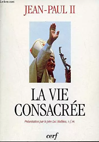 La Vie consacre : Exhortation apostolique post-synodale