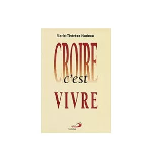 Croire c'est vivre