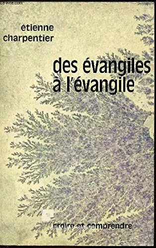 Des Evangiles  l'Evangile