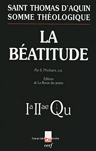 Somme thologique: La batitude 1a-2ae, Questions 1-5 (avec index des noms cits par Thomas d'Aquin)