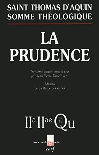 Somme thologique: La prudence 2a-2ae, Questions 47-56 (avec index des noms cits par Thomas d'Aquin)