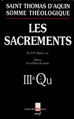 Somme thologique: Les sacrements. 3a, Questions 60-65 (avec index des noms cits par Thomas d'Aquin)