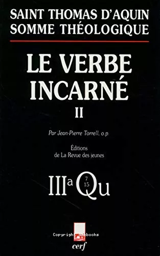 Somme thologique: Le verbe incarn. 3a, Questions 7-15 (avec index des noms cits par Thomas d'Aquin)