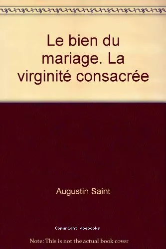 Le Bien du mariage - La virginit consacre