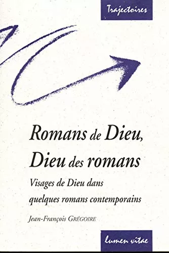 Romans de dieu dieu des romans visage de dieu dans quelques romans contemporains