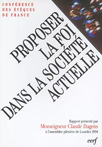 Proposer la foi dans la socit actuelle