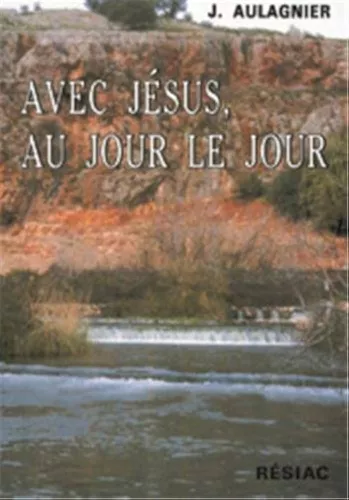 Avec Jsus au jour le jour