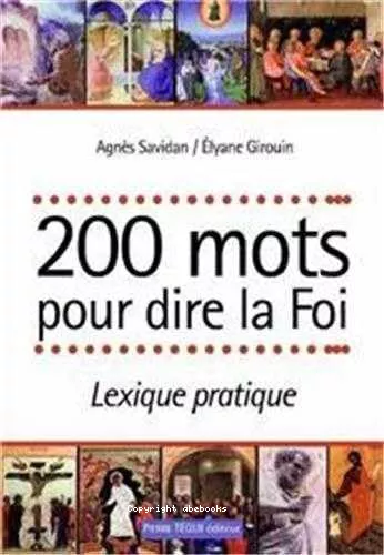 200 mots pour dire la foi