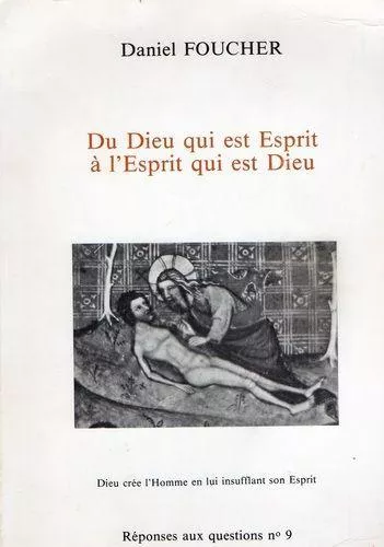 Du Dieu qui est Esprit,  l'Esprit qui est Dieu