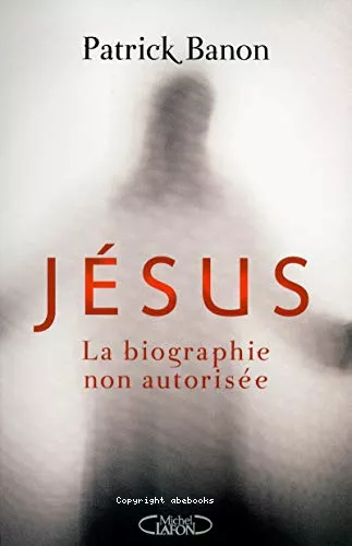 Jsus la biographie non autorise