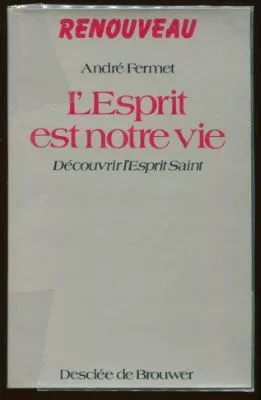 L'esprit est notre vie