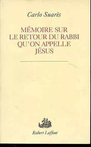 Mmoire sur le retour du rabbi qu'on appelle Jsus