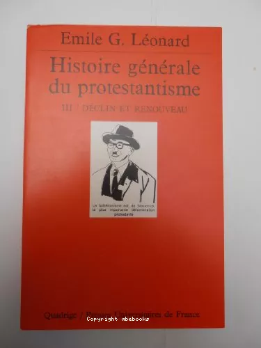 Histoire gnrale du Protestantisme. 3 - Dclin et renouveau (XVIII-XX sicles)