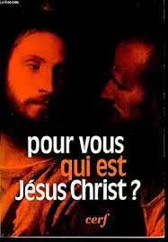 Pour vous, qui est Jsus Christ ?