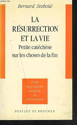 La Rsurrection et la vie: petite catchse sur les choses de la fin