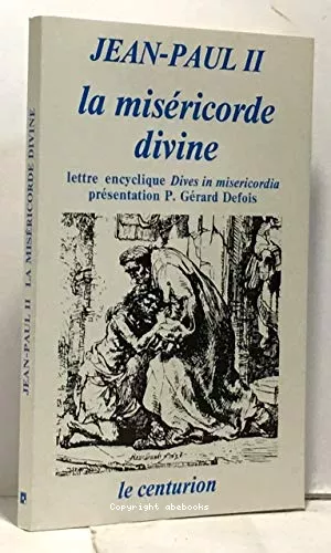 La Misricorde divine: lettre-encyclique 