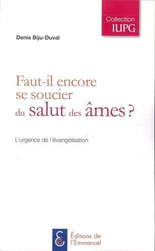 Faut-il encore se soucier du salut des mes ?