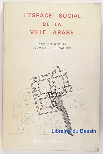 L' Espace social de la ville arabe...