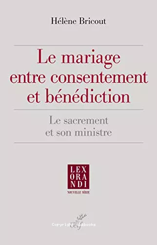 Le mariage entre consentement et bndiction