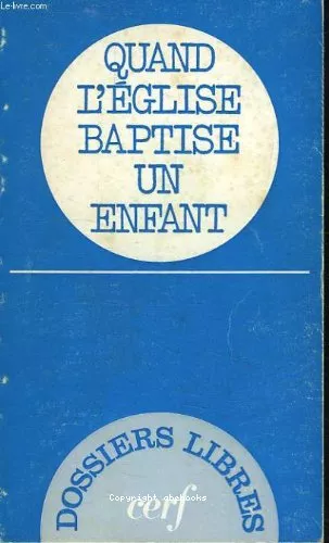 Quand l'Eglise baptise un enfant