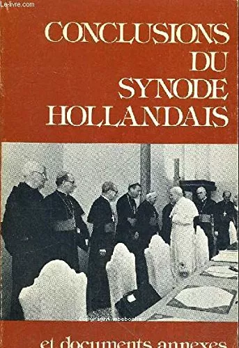 Conclusions du synode hollandais et documents annexes