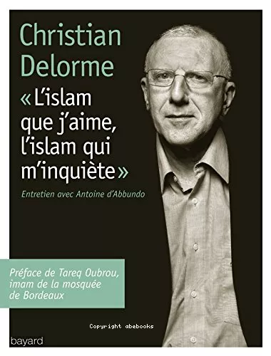 L'islam que j'aime, l'islam qui m'inquite