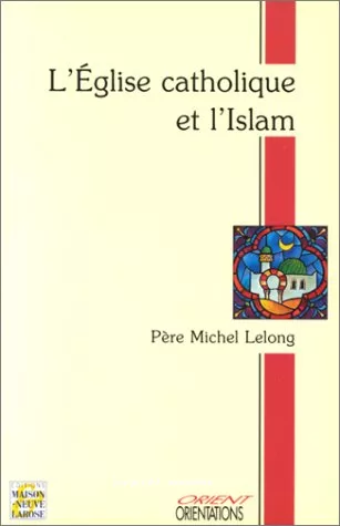 L' Eglise catholique et l'islam