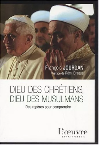 Dieu des Chrtiens, Dieu des musulmans