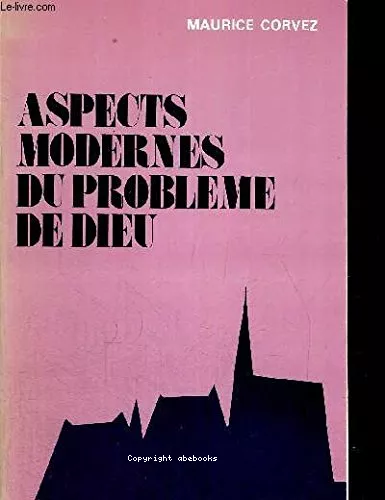 Aspects modernes du problme de Dieu