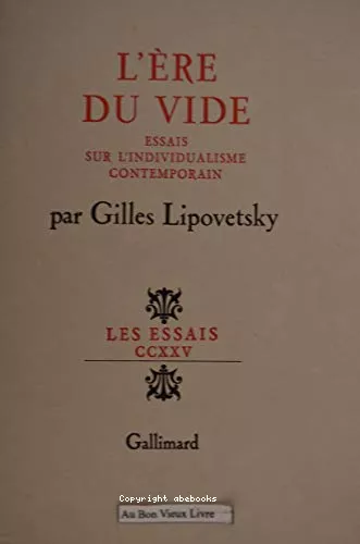 L'Ere du vide : Essais sur l'individualisme contemporain