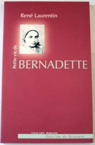 Petite vie de Bernadette