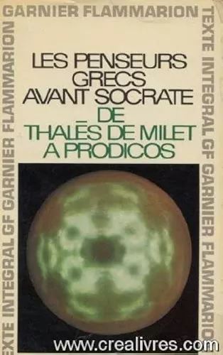 Les penseurs grecs avant Socrate de Thals de Milet  Prodicos