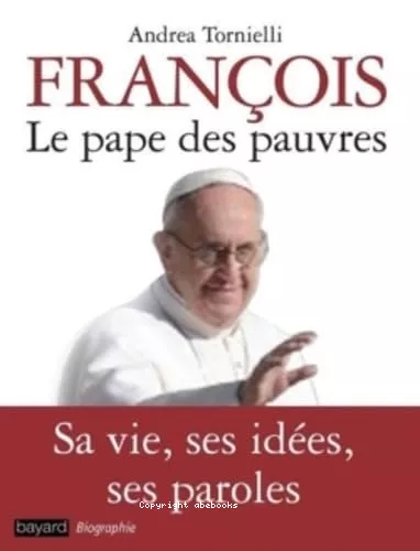 Franois, le pape des pauvres