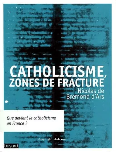 Catholicisme, zones de fracture