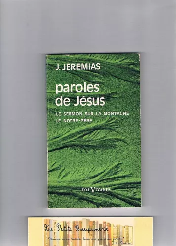 Paroles de Jsus: Sermon sur la montagne, le Notre Pre