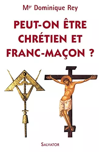 Peut-on tre chrtien et franc-maon ?