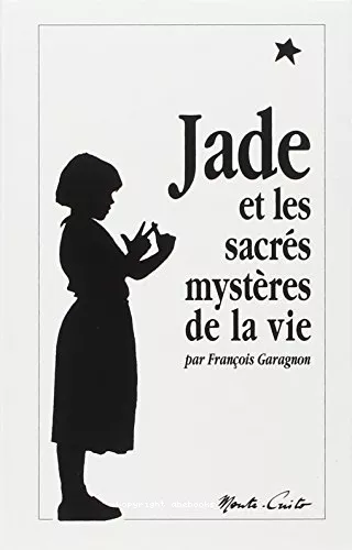 Jade et les sacrs mystres de la vie