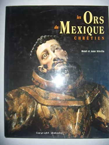 Les ors du Mexique chrtien